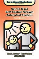 How to Teach SelfControl Through Antecedent Analysis