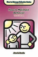 How to Maintain Behavior