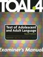 TOAL-4: Test of Adolescent and Adult Language-Fourth Edition